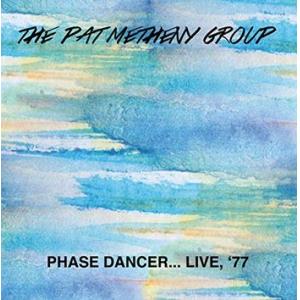 the pat metheny group: phase dancer ... live '77