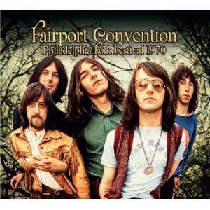 fairport convention: philadelphia folk festival 1970