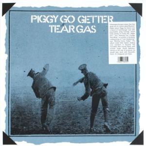 tear gas: piggy go getter