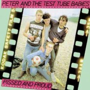 peter & the test tube babies: pissed & proud