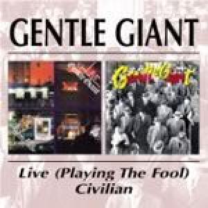 gentle giant: playing the fool/civilian