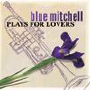 blue mitchell: plays for lovers