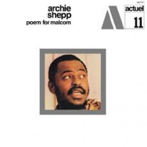 archie shepp: poem for malcom