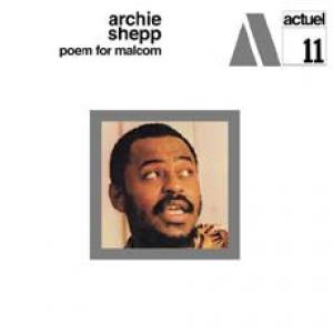 archie shepp: poem for malcom
