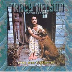 tracy nelson/ mother earth: poor man's paradise