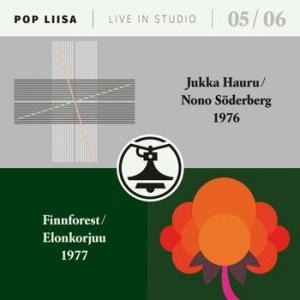 jukka hauru / nono söderberg / finnforest / elonkorjuu: pop liisa 5&6