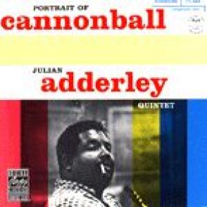 cannonball adderley quintet: portrait of cannonball