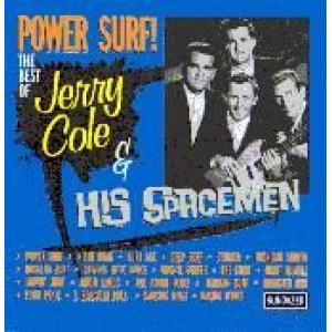 cole, jerry & his spacemen: power surf! the best of jerry cole & his spacemen