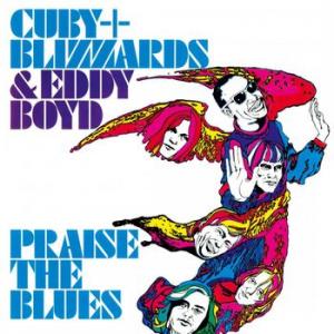 cuby & blizzards & eddy boyd: praise the blues (coloured vinyl)