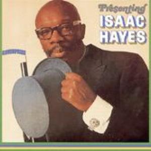 isaac hayes: presenting isaac hayes