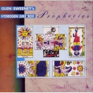 glen sweeney's hydrogen juke-box: prophecies