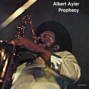albert ayler: prophecy