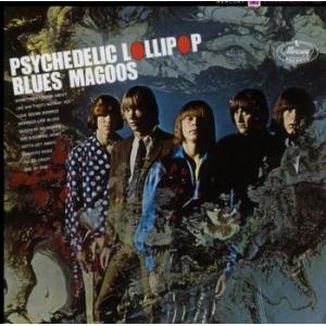 blues magoos: psychedelic lollipop