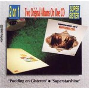 supersister: pudding en gisteren / superstarshine