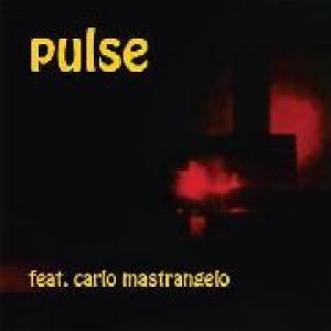 pulse: pulse feat. carlo mastrangelo