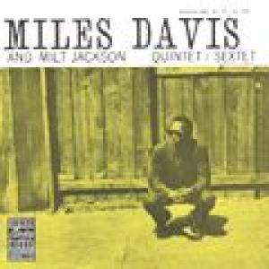 miles davis/milt jackson: quintet/sextet