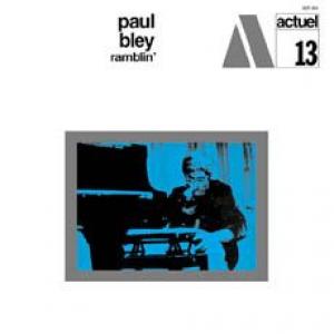 paul bley: ramblin'