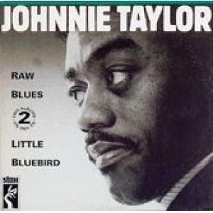 johnnie taylor: raw blues / little bluebird