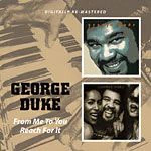 george duke: reach for it / from me to you