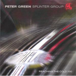 peter green splinter group: reaching the cold 100