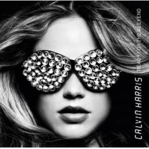 calvin harris: ready for the weekend
