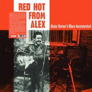 alexis korner's blues incorporated: red hot from alex