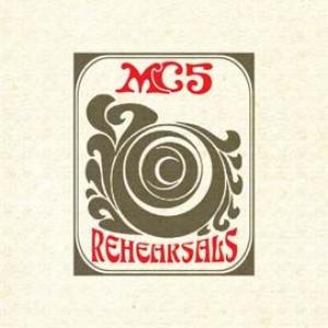 mc5: rehearsals