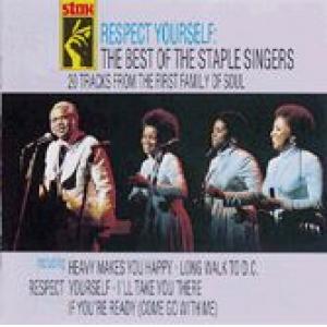 the staple singers: respect yourself: the best of the staple singers