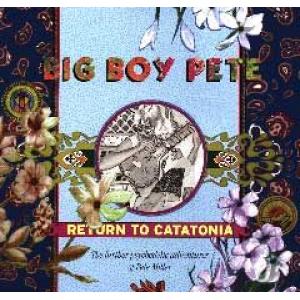 big boy pete: return to catatonia