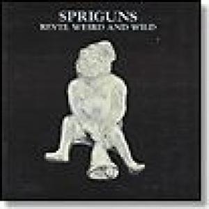 spriguns: revel weird and wild