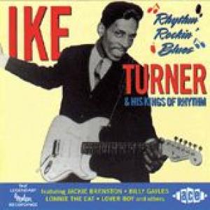 ike turner & his kings of rhythm: rhythm rockin' blues