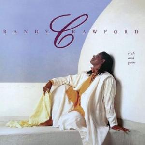 randy crawford: rich and poor