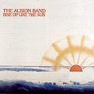 the albion band: rise up like the sun