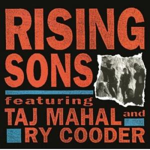 rising sons (feat. taj mahal and ry cooder): rising sons