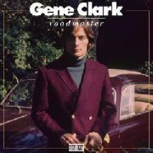 gene clark & the gosdin brothers: roadmaster