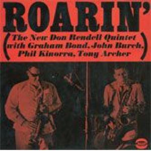 the don rendell quintet feat.graham bond: roarin