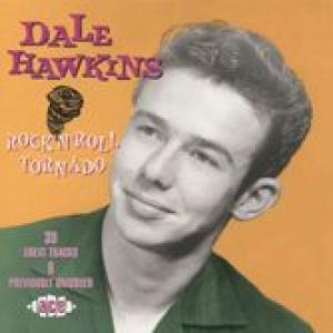dale hawkins: rock'n'roll tornado