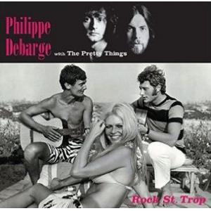 the pretty things - philippe debarge: rock st. trop