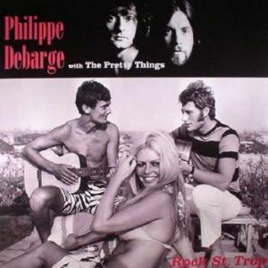 the pretty things - philippe debarge: rock st. trop