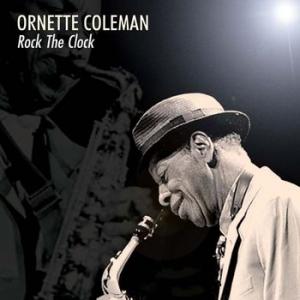 ornette coleman: rock the clock