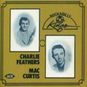 charlie feathers & mac curtis: rockabilly kings