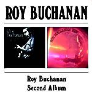 roy buchanan: roy buchanan/second album