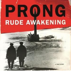 prong: rude awakening
