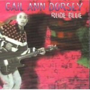 gail ann dorsey: Rude Blue