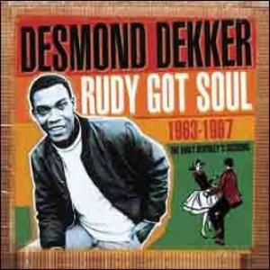 desmond dekker: rudy got soul