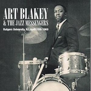 art blakey & the jazz messengers: rutgers university, nj, april 15th 1969 