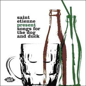 various: saint etienne present songs for the dog and duck