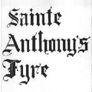 sainte anthony's fyre: sainte anthony's fyre