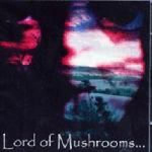 lord of mushrooms: lord of mushrooms