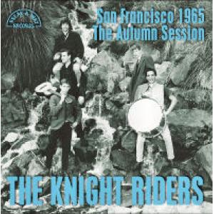 the knight riders: san francisco 1965 - the autumn demos